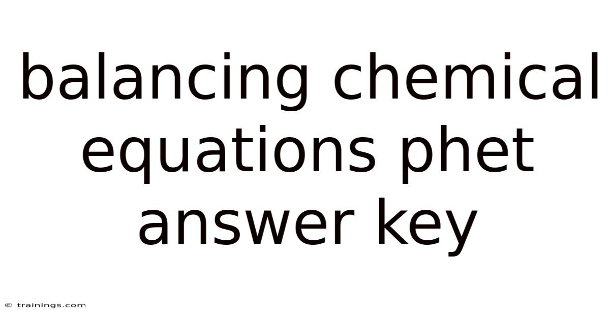 Balancing Chemical Equations Phet Answer Key