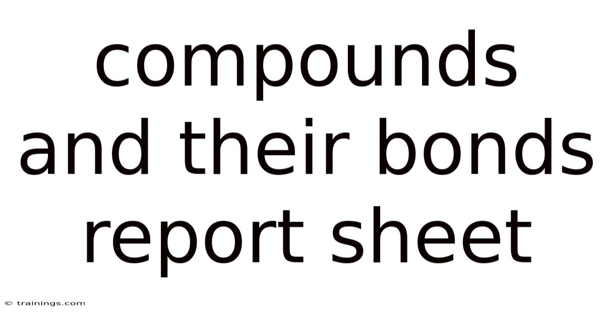 Compounds And Their Bonds Report Sheet